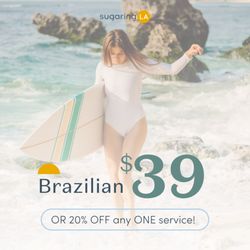 sugaringLA Manhattan Beach - New Client Offer! First Brazilian for $39 OR 20% OFF any ONE service!