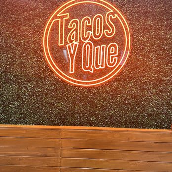 Tacos Y Que - Sign on the inside - Tacos Near Me - Whittier, California