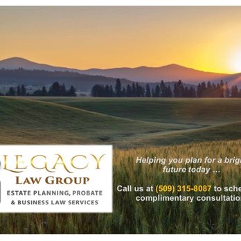 Legacy Law Group - Helping you plan for a bright future today.... - Wills, Trusts, & Probates Near Me - Spokane Valley, Washington Legacy Law Group - Helping you plan for a bright future today.... - Wills, Trusts, & Probates Near Me - Spokane Valley, Washington