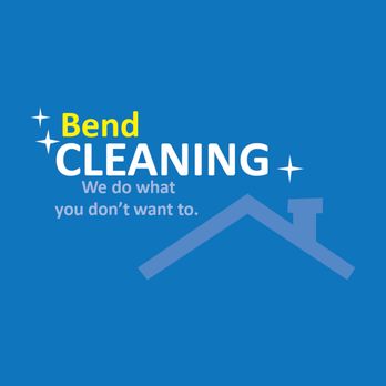 Bend Cleaning - Home Cleaning Near Me Bend Cleaning - Home Cleaning Near Me