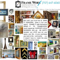 FrameWorx Art - It's 2021 - update your space! FrameWorx: creative services for All Things ART ~. Call 757-647-6060 to set up an appointment to meet.