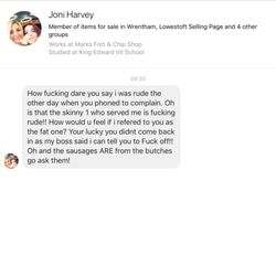 Marks Fish Shop Restaurant - After I complained I received this on FB, this is how a company will tell their members of staff that they can talk to customers like this!