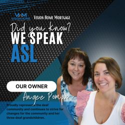 Vision Home Mortgage - Vision Home Mortgages own Angee Pompa offers mortgage advice to our ASL-speaking community.