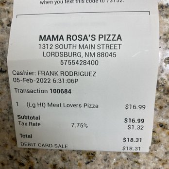 Mama Rosa's Pizza - Mama Rosa's Pizza. The receipt. - Pizza Near Me - Lordsburg, New Mexico Mama Rosa's Pizza - Mama Rosa's Pizza. The receipt. - Pizza Near Me - Lordsburg, New Mexico