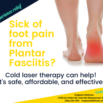 Endpoint Wellness - We'll keep you in stride and foot pain at bay with laser therapy to treat plantar fasciitis. - Acupuncture Near Me - Albuquerque, New Mexico Endpoint Wellness - We'll keep you in stride and foot pain at bay with laser therapy to treat plantar fasciitis. - Acupuncture Near Me - Albuquerque, New Mexico
