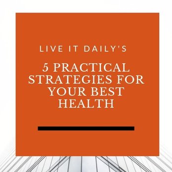 Live It Daily - Get Lasting Results with 5 Practical Strategies! - Health Coach Near Me Live It Daily - Get Lasting Results with 5 Practical Strategies! - Health Coach Near Me