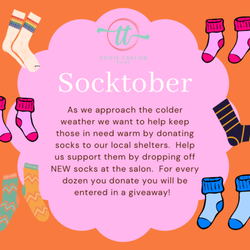 Tonie Taylor Salon - Please help us com tonie to give back to our community! We are collecting socks for our socktober event to give to our local shelter.