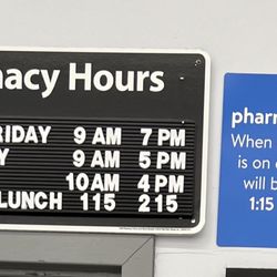Walmart Pharmacy - Great pharmacy... I posted the hours so that you are not stuck waiting while they go on lunch break from 1:15PM to 2:15PM