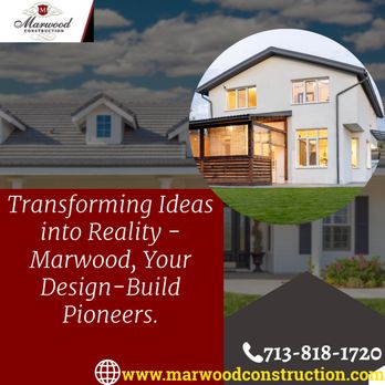 Marwood Construction - Seamless Design, Flawless Construction - General Contractors Near Me - Houston, Texas