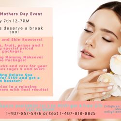 Enlighten Skin & Body Medspa - Mothers Day Event!!!