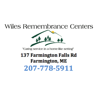 Wiles Remembrance Centers - Funeral Services & Cemeteries Near Me - Farmington, Maine Wiles Remembrance Centers - Funeral Services & Cemeteries Near Me - Farmington, Maine