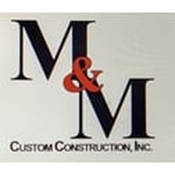 M&M Custom Construction