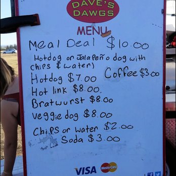 Dave's Dawgs - The menu at Dave's Dawgs is simple, and posted on the side of the restaurant. Dave's has you covered for hot dogs. - Hot Dogs Near Me - Mcclellan Park, California Dave's Dawgs - The menu at Dave's Dawgs is simple, and posted on the side of the restaurant. Dave's has you covered for hot dogs. - Hot Dogs Near Me - Mcclellan Park, California