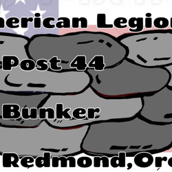 American Legion Bunker 44 - American Legion is for all types of Veterans, the Bunker is our Lounge and our Post is 44