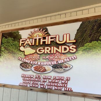 Faithful Grinds - Love the name! - Hawaiian Near Me - Kahului, Hawaii Faithful Grinds - Love the name! - Hawaiian Near Me - Kahului, Hawaii