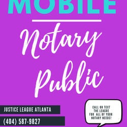 Justice League Atlanta - Call or Text for Mobile Notary Services.