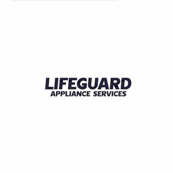 Life Guard Appliance Services - Appliances & Repair Near Me Life Guard Appliance Services - Appliances & Repair Near Me