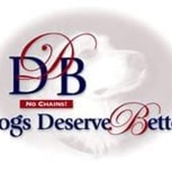Dogs Deserve Better