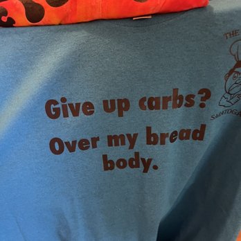 Grumpy Italian Eatery - a t - shirt saying give up sarbs over my bread body - Italian Near Me - Saratoga, Wyoming Grumpy Italian Eatery - a t - shirt saying give up sarbs over my bread body - Italian Near Me - Saratoga, Wyoming