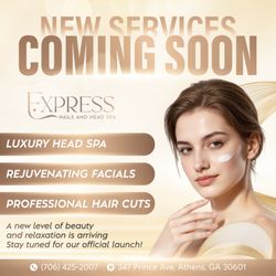 BIG NEWS FROM EXPRESS NAILS AND HEAD SPA!
We're excited to share that new services are coming soon to elevate your self-care experi