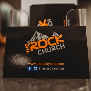 The Rock Church - Churches Near Me - Yuma, Arizona The Rock Church - Churches Near Me - Yuma, Arizona