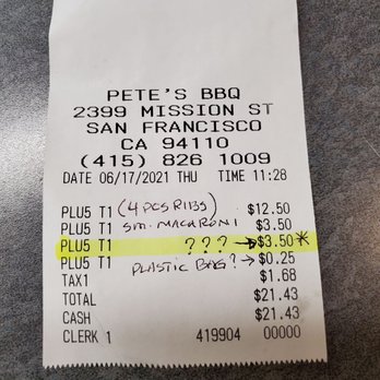 Pete's Barbeque - Receipt. I bought 4 pcs pork ribs, 1 small mac salad, 1 plastic bag. I was charged extra $3.50 - Barbeque Near Me - San Francisco, California