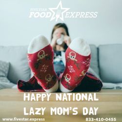 Five Star Food Express - Give mom a break order some of her favorites delivered right to her door.