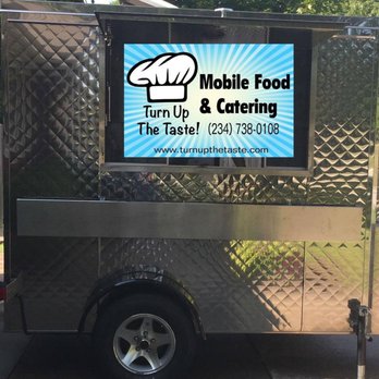 Turn Up the Taste - We can bring the food to you in our 6x8 mobile food unit. - Caterers Near Me Turn Up the Taste - We can bring the food to you in our 6x8 mobile food unit. - Caterers Near Me
