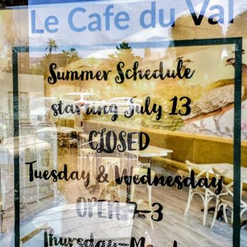 Le Cafe Du Val - Starting July 13th it's operating hours are 7 a.m. to 3 p.m. Closed Tuesdays & Wednesdays. - Cafes Near Me - Henderson, Nevada Le Cafe Du Val - Starting July 13th it's operating hours are 7 a.m. to 3 p.m. Closed Tuesdays & Wednesdays. - Cafes Near Me - Henderson, Nevada