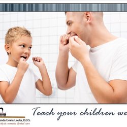 Brenda Evans Louka , DDS - FLOSSING - Teach your children when they are young and help them to create a good and healthy dental habit.