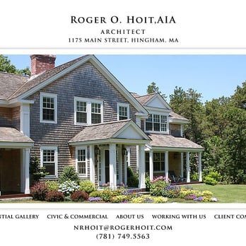 Hoit Roger O Archts - Architects Near Me - Hingham, Massachusetts Hoit Roger O Archts - Architects Near Me - Hingham, Massachusetts