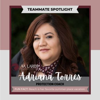 AA Lares Insurance Services - TEAMMATE SPOTLIGHT
Meet Adriana, one of our protection coach. Her favorite summer vacation place is the beach - Life Insurance Near Me - Anaheim, California AA Lares Insurance Services - TEAMMATE SPOTLIGHT
Meet Adriana, one of our protection coach. Her favorite summer vacation place is the beach - Life Insurance Near Me - Anaheim, California