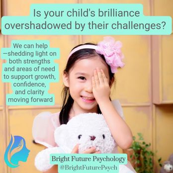 Bright Future Psychology - Comprehensive psychological evaluations for twice-exceptional children, teens, and adults. ADHD; autism; dyslexia; learning disability - Psychologists Near Me - Naples, Florida