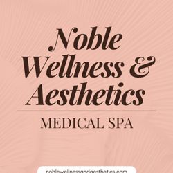 Noble Wellness and Aesthetics