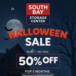 South Bay Storage Center - Halloween Special. Call Now for details!