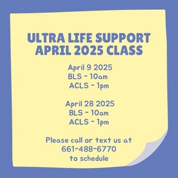 Ultra Life Support - April 2025 Class Schedule - Educational Services Near Me - Palmdale, California