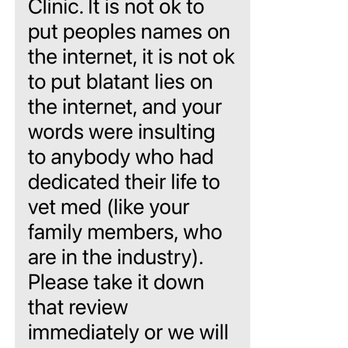 Palisades Veterinary Clinic - WHen I call Ry about his text message he threatened to harm me and my family - Veterinarians Near Me - Washington, DC, District of Columbia