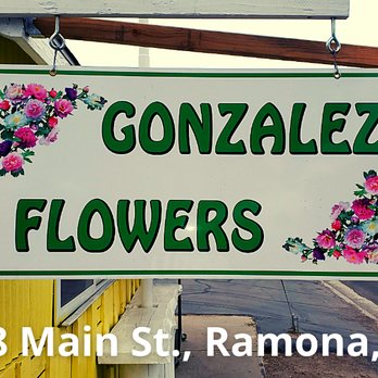 Gonzalez Flowers - Located at the former Cookie Cottage (and later, dispensary drive-thru) in central Ramona - Florists Near Me - Ramona, California Gonzalez Flowers - Located at the former Cookie Cottage (and later, dispensary drive-thru) in central Ramona - Florists Near Me - Ramona, California