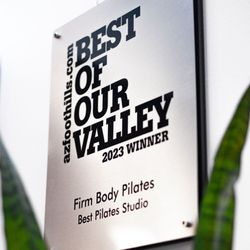 Firm Body Pilates - Winner of Arizona Foothills Magazine Best Pilates Studio in the "Best of Our Valley" contest 2023!