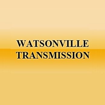 Watsonville Transmission - Transmission Repair Near Me - Watsonville, California Watsonville Transmission - Transmission Repair Near Me - Watsonville, California