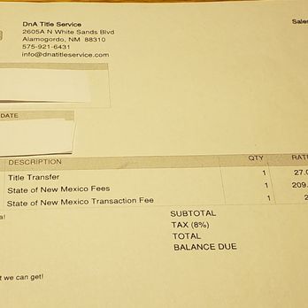 DnA Title Services - Title Transfer: $27/ State of New Mexico Fees: $209.80/State of New Mexico Transaction Fee: $2 The $209.80 is probably the sales commission - Departments of Motor Vehicles Near Me - Alamogordo, New Mexico