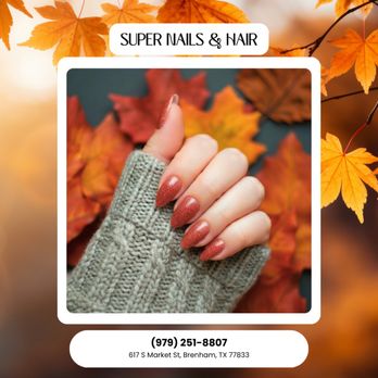 Super Nails & Hair - Fall fashion isn't complete without autumn nails! We're here to help you look your best. Book your visit now! - Nail Salons Near Me - Brenham, Texas Super Nails & Hair - Fall fashion isn't complete without autumn nails! We're here to help you look your best. Book your visit now! - Nail Salons Near Me - Brenham, Texas