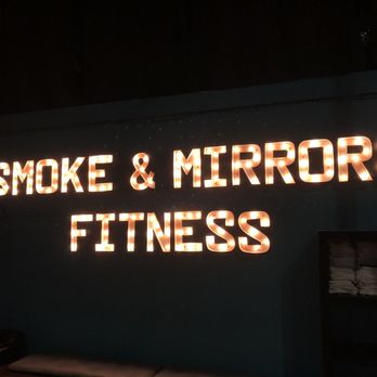 SMOKE & MIRRORS FITNESS - Updated June 2025 - 46 Photos