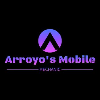 Arroyo's Mobile Mechanic - Auto Repair Near Me Arroyo's Mobile Mechanic - Auto Repair Near Me