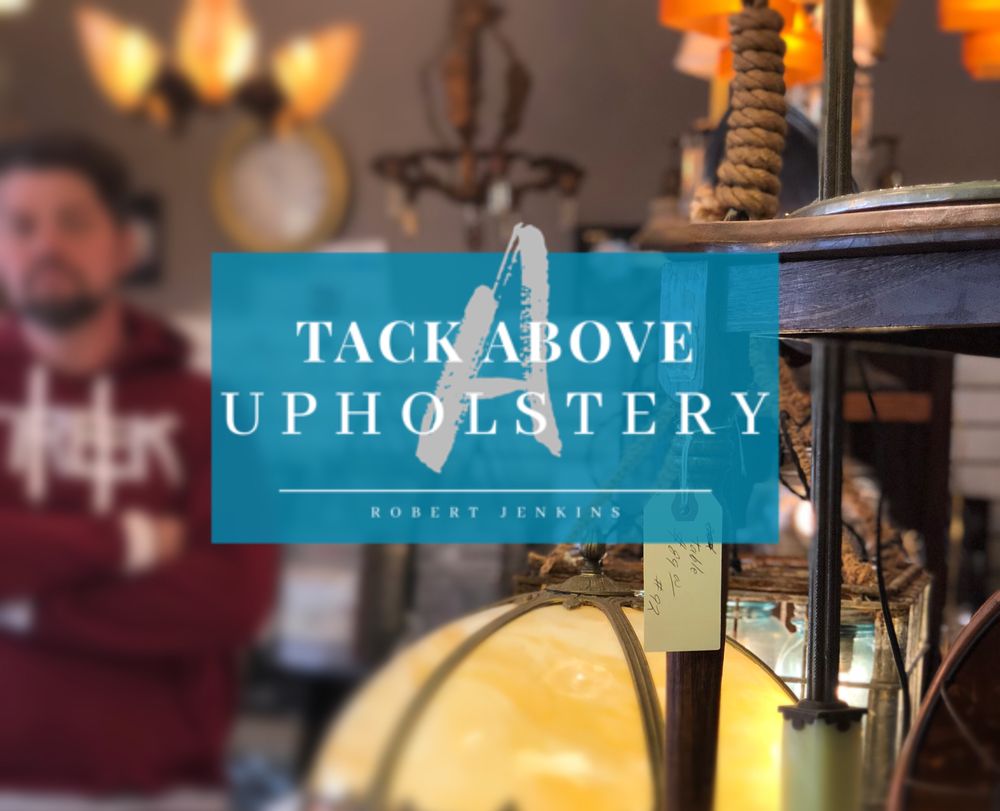 A TACK ABOVE UPHOLSTERY Updated July 2024 1738 Edgemont Ave