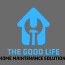 The Good Life Home Maintenance Solutions