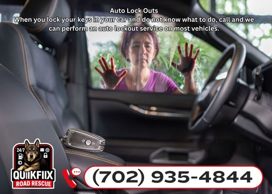 LOCKOUT SERVICES - LOCKOUT SERVICES
Locking your keys in your vehicle can be a very stressful situation. Luckily, thousands of people like you have trusted QuikFix Road Rescue LLC for their car unlocking and truck unlocking needs. While we don't fabricate keys or offer key replacement or duplication, we do a very good job in helping folks that need a fast & affordable auto lockout service. We can unlock any car or truck that you may be locked out of in a matter of minutes.
CALL (702) 935-4844 LOCKOUT SERVICES - LOCKOUT SERVICES
Locking your keys in your vehicle can be a very stressful situation. Luckily, thousands of people like you have trusted QuikFix Road Rescue LLC for their car unlocking and truck unlocking needs. While we don't fabricate keys or offer key replacement or duplication, we do a very good job in helping folks that need a fast & affordable auto lockout service. We can unlock any car or truck that you may be locked out of in a matter of minutes.
CALL (702) 935-4844