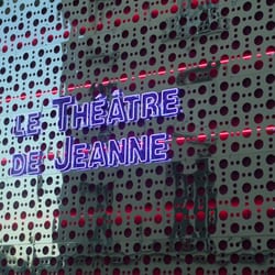 Le Théâtre de Jeanne - La facade