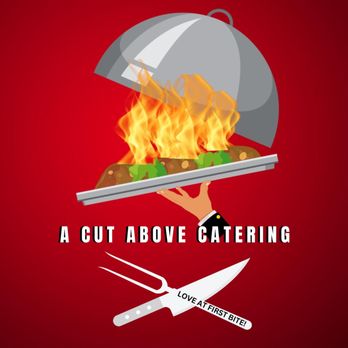 A Cut Above Catering - Caterers Near Me A Cut Above Catering - Caterers Near Me