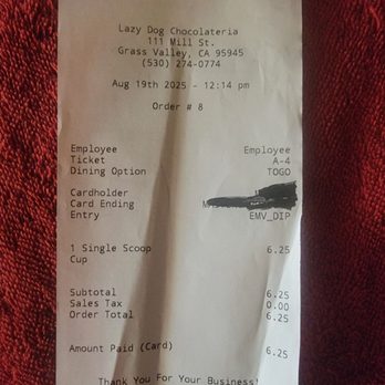 Lazy Dog Chocolateria - August 19 receipt - Ice Cream & Frozen Yogurt Near Me - Grass Valley, California